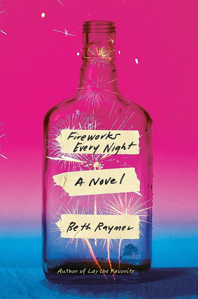 Beth Raymer Fireworks Every Night Bookcover