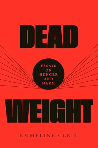 Dead Weight: Essays on Hunger and Harm Bookcover