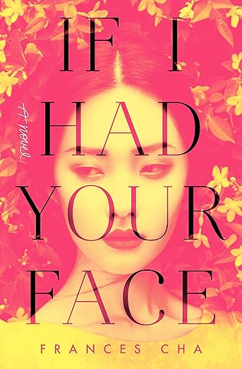 If I Had Your Face: A Novel Bookcover