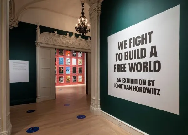 work from 'We Fight to Build a Free World: An Exhibition by Jonathan Horowitz'