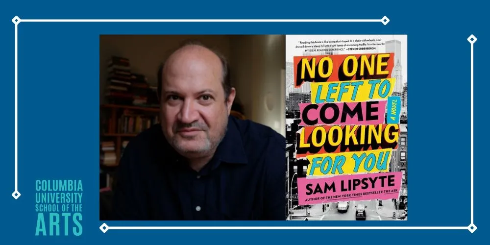 Sam Lipsyte headshot; No One Left To Come Looking For You cover