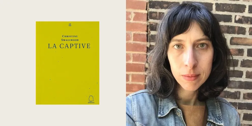 Christine Smallwood and La Captive book cover