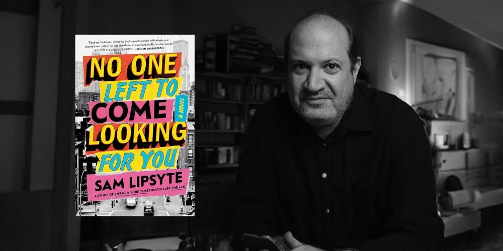 Sam Lipsyte alongside the cover of his book, No One Left Coming To Look For You