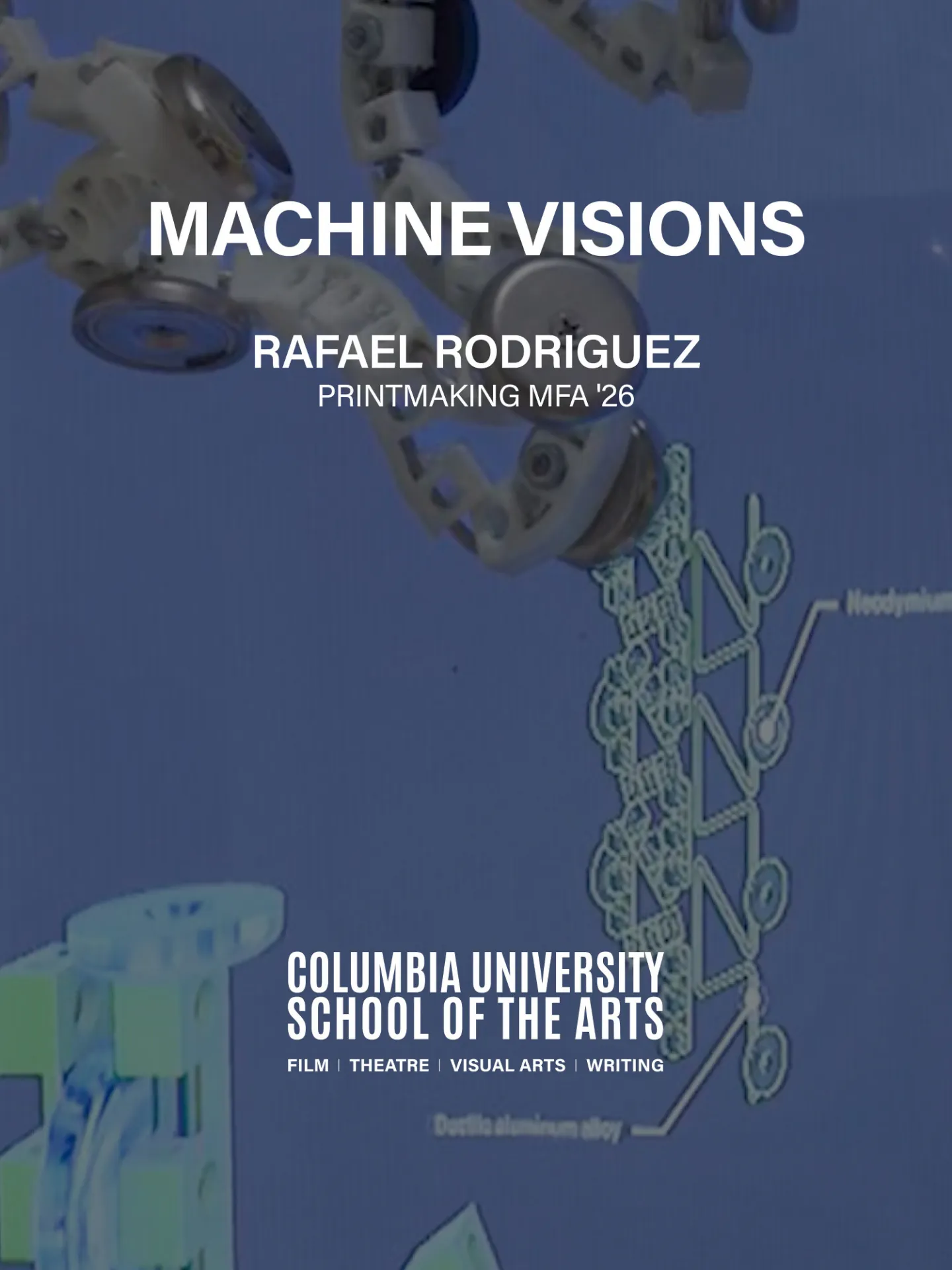 poster featuring art installation. text: Machine Visions: Rafael Rodriguez, Printmaking MFA '26