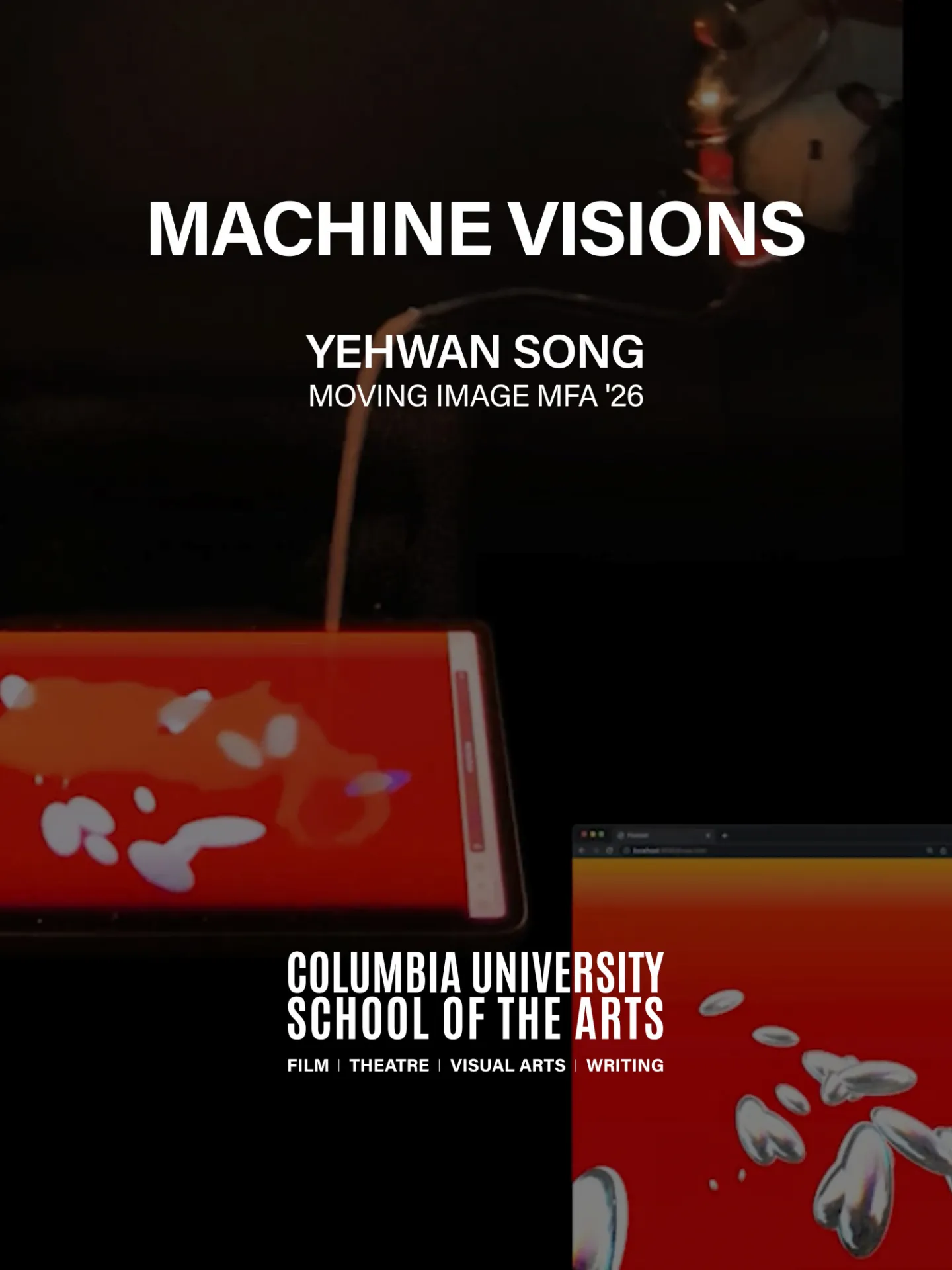 poster featuring tablet screens. text: Machine Visions: Yehwan Song, Moving Image MFA '26