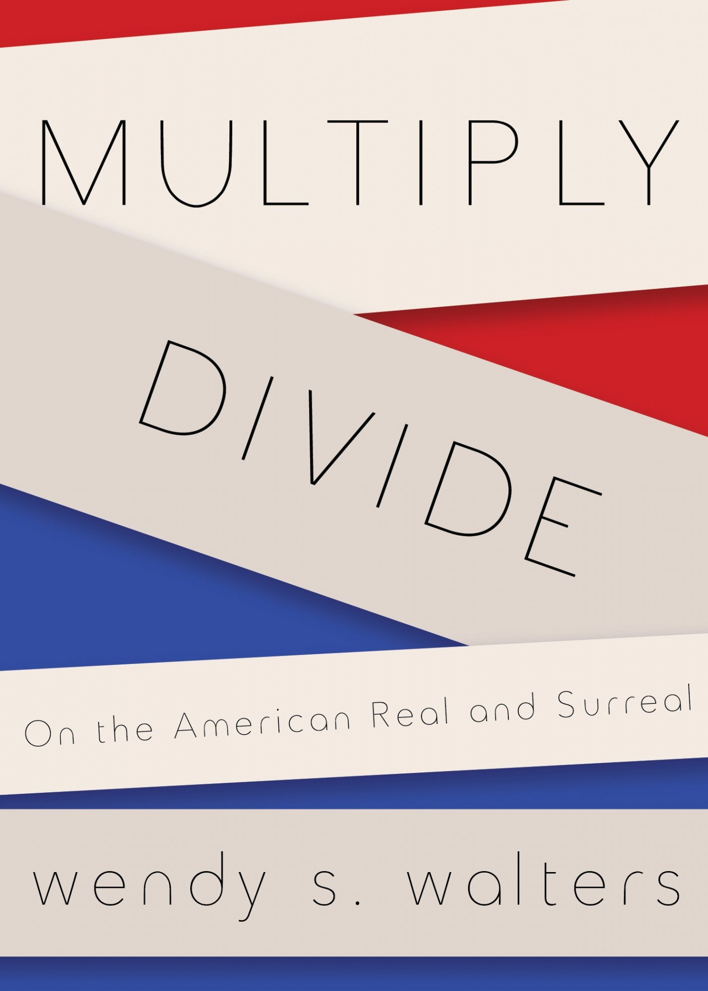 Multiply/Divide: On the American Real and Surreal Bookcover