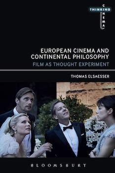 European Cinema and Continental Philosophy by Thomas Elsaesser