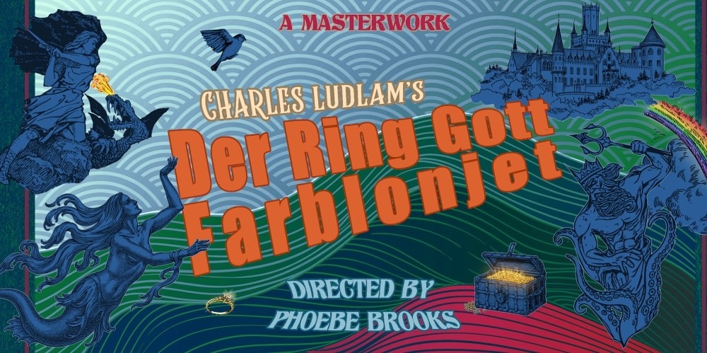 Poster for 'Charles Ludlam's Der Ring Gott Farblonjet' play