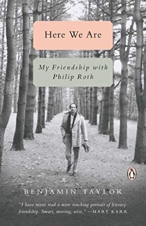Book cover for 'Here We Are: My Friendship with Philip Roth'