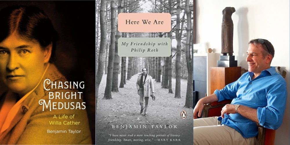 Covers for 'Chasing Bright Medusas', 'Here We Are' My Friendship with Philip Roth' and headshot of Benjamin Taylor