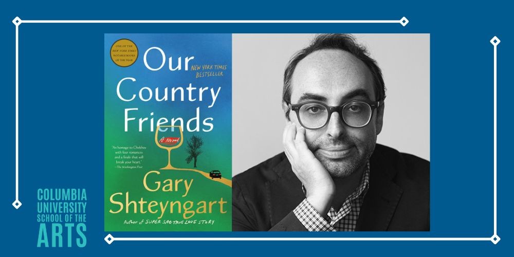 'Our Country Friends' cover, Gary Shteyngart headshot